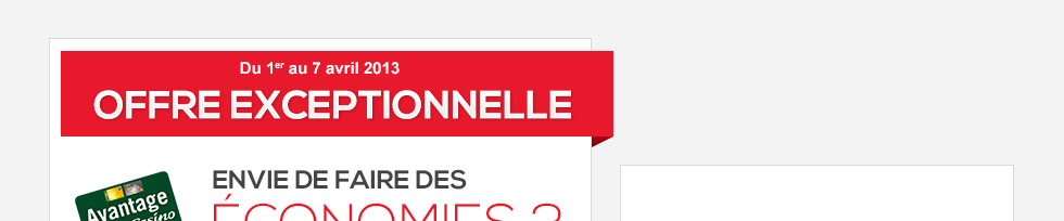 Offre exceptionnelle du 1er au 7 avril 2013